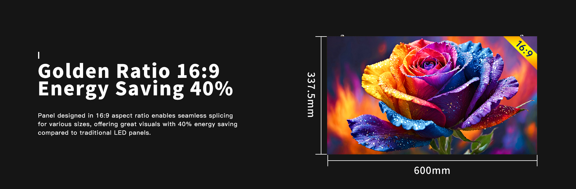 Indoor LED Display solution with Golden Ratio 16:9 | Energy Saving 40% 