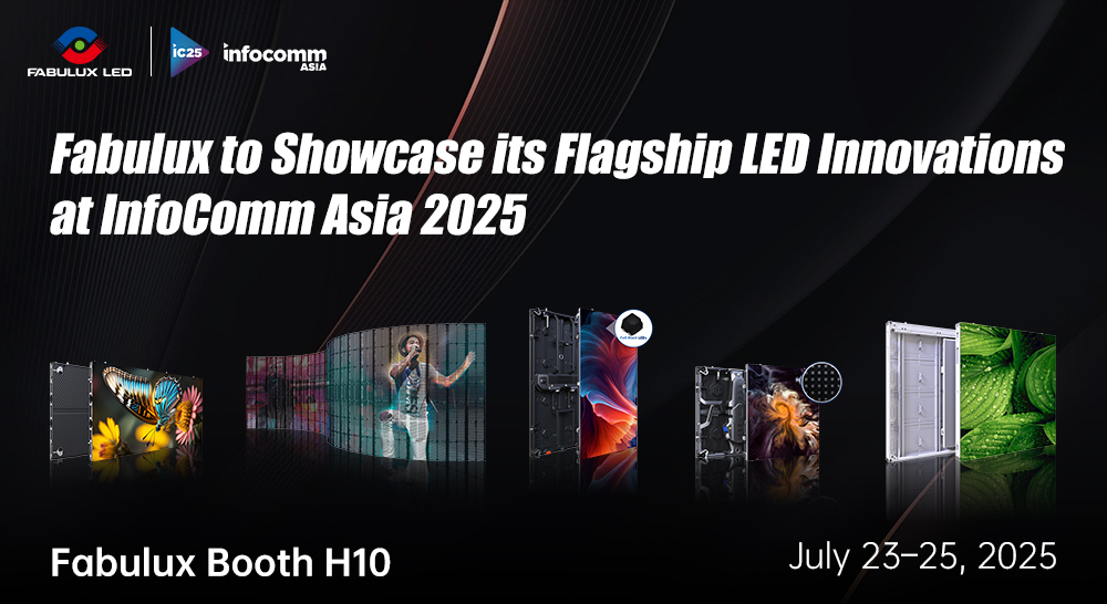 Fabulux to Showcase its Flagship LED Innovations at InfoComm Asia 2025