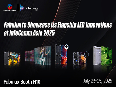 Fabulux to Showcase its Flagship LED Innovations at InfoComm Asia 2025 